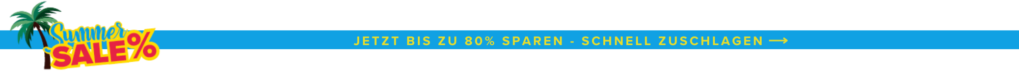 Summer Sale - Jetzt bis zu 80% sparen!