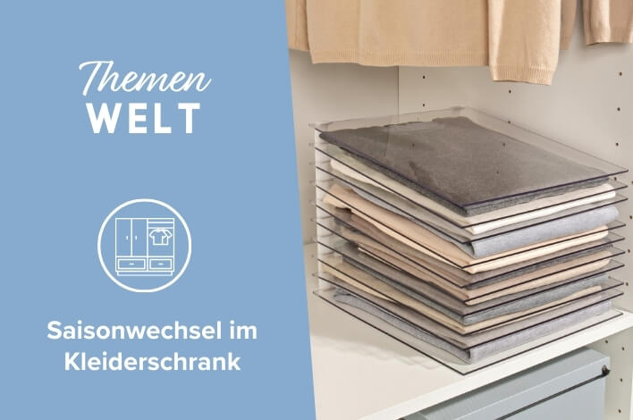 Themenwelt Saisonwechsel im Kleiderschrank